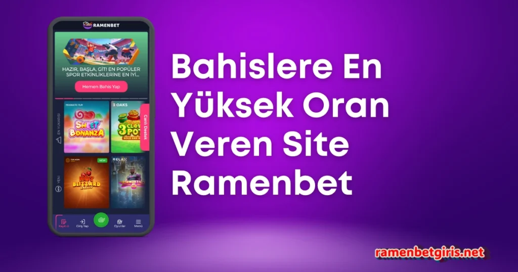 Bahislere En Yüksek Oran Veren Site Ramenbet