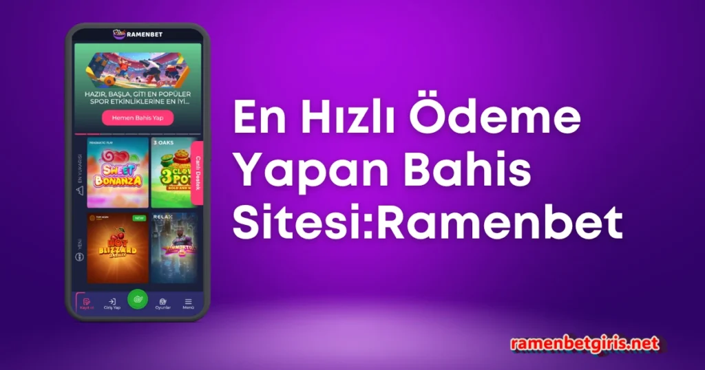 En Hızlı Ödeme Yapan Bahis Sitesi Ramenbet