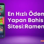 En Hızlı Ödeme Yapan Bahis Sitesi Ramenbet