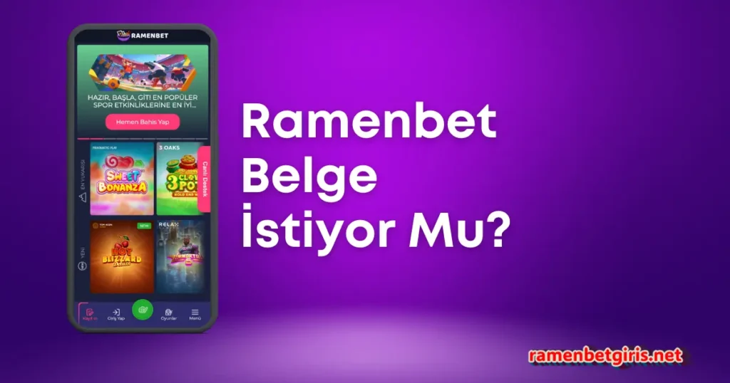 Ramenbet Belge İstiyor Mu