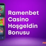 Ramenbet Casino Hoşgeldin Bonusu