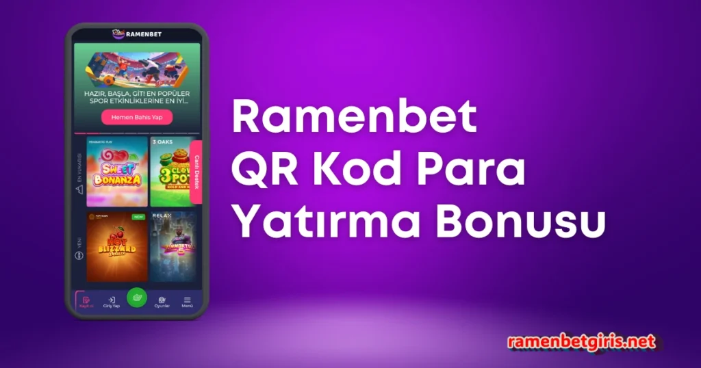 Ramenbet QR Kod Para Yatırma Bonusu