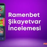 Ramenbet Şikayetvar İncelemesi