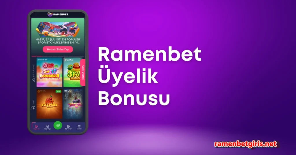 Ramenbet Üyelik Bonusu