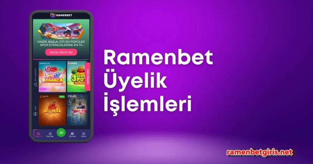 Ramenbet Üyelik İşlemleri ve Üyelik Bonusu