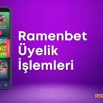 Ramenbet Üyelik İşlemleri ve Üyelik Bonusu