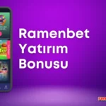 Ramenbet Yatırım Bonusu