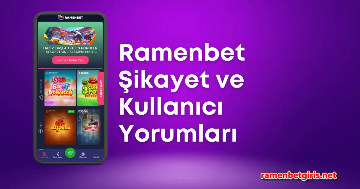 Ramenbet Şikayet ve Kullanıcı Yorumlar