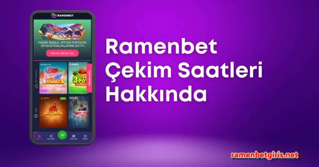 ramenbet çekim saatleri